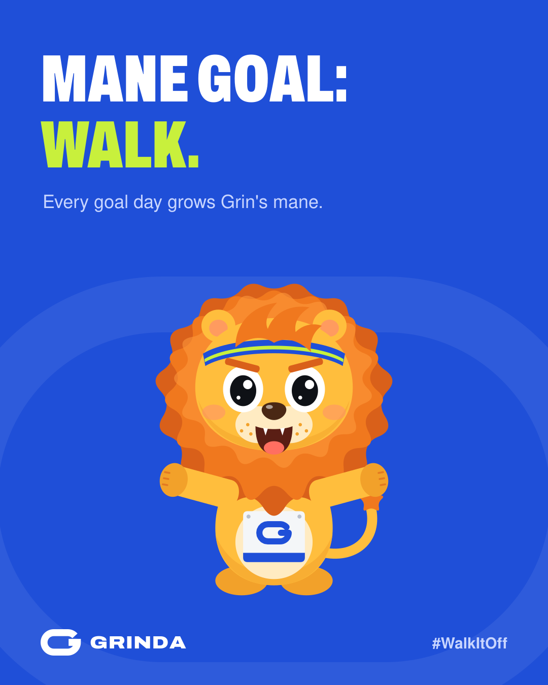 Grin the lion: Mane goal: walk.